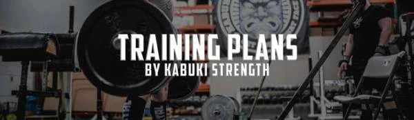 Kabuki Strength Custom Training Plan 3 Kabuki Strength Custom Training Plan